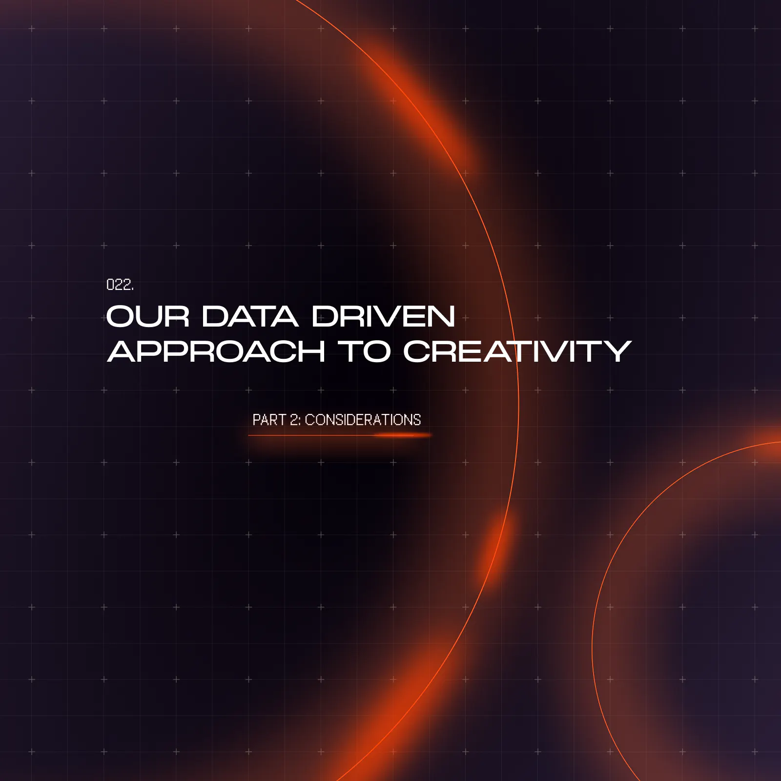 Black and orange background with text - Our Data Driven Approach to Creativity